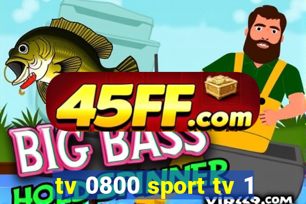 tv 0800 sport tv 1